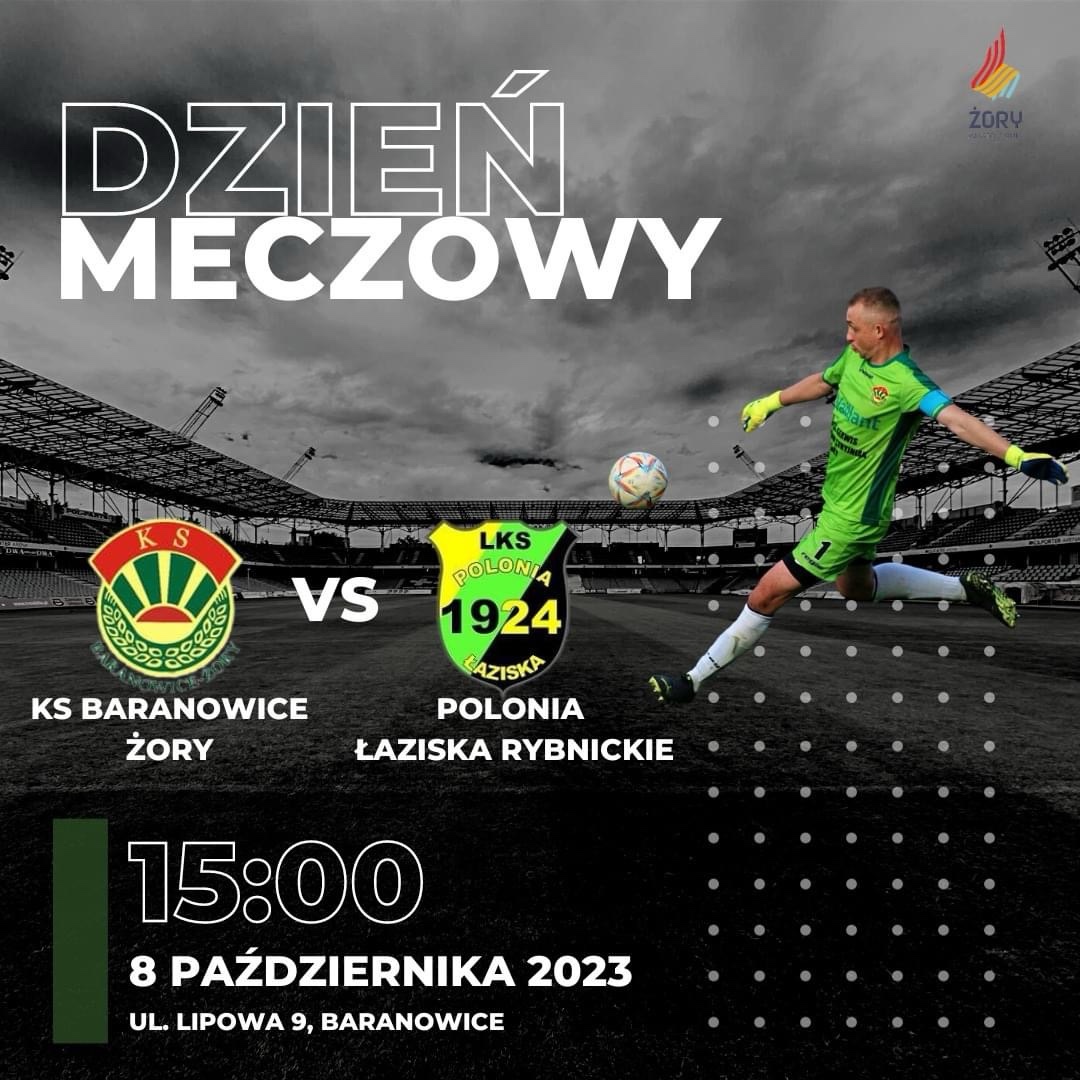 KS BARANOWICE – ŻORY – POLONIA ŁAZISKA RYBNICKIE