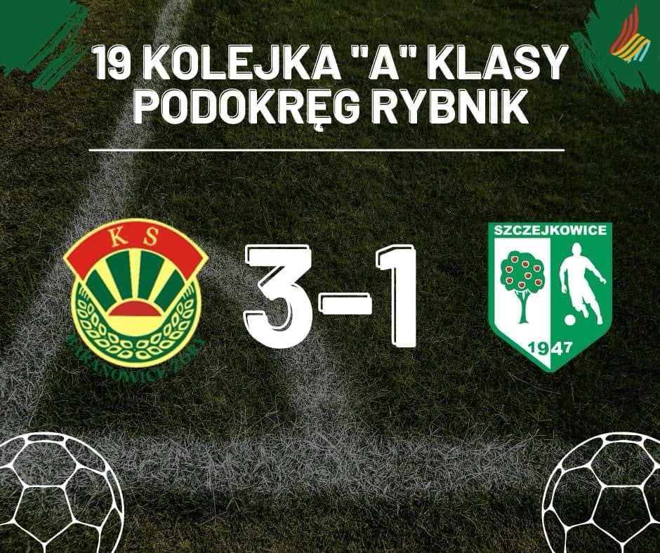 Koniec meczu: KS BARANOWICE-ŻORY: BOROWIK SZCZEJKOWICE 3:1(2:1)