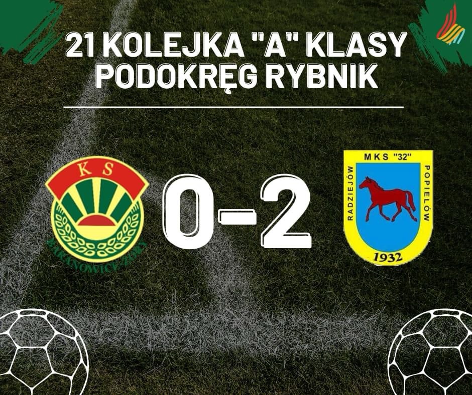 Koniec meczu: KS BARANOWICE-ŻORY: MKS 32 RADZIEJÓW 0:2